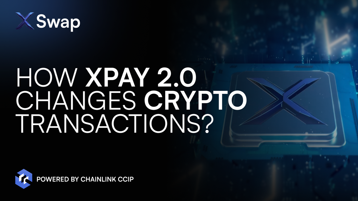 How XPay 2.0 Changes Cross-Chain Transactions?