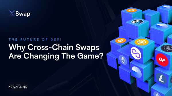 The Future of DeFi: Why Cross-Chain Swaps Are Changing The Game?